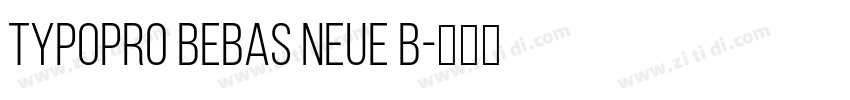 TypoPRO Bebas Neue B字体转换